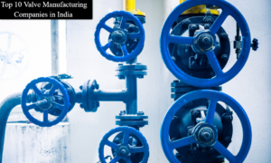 Top 10 Valve Manufacturing Companies in India
