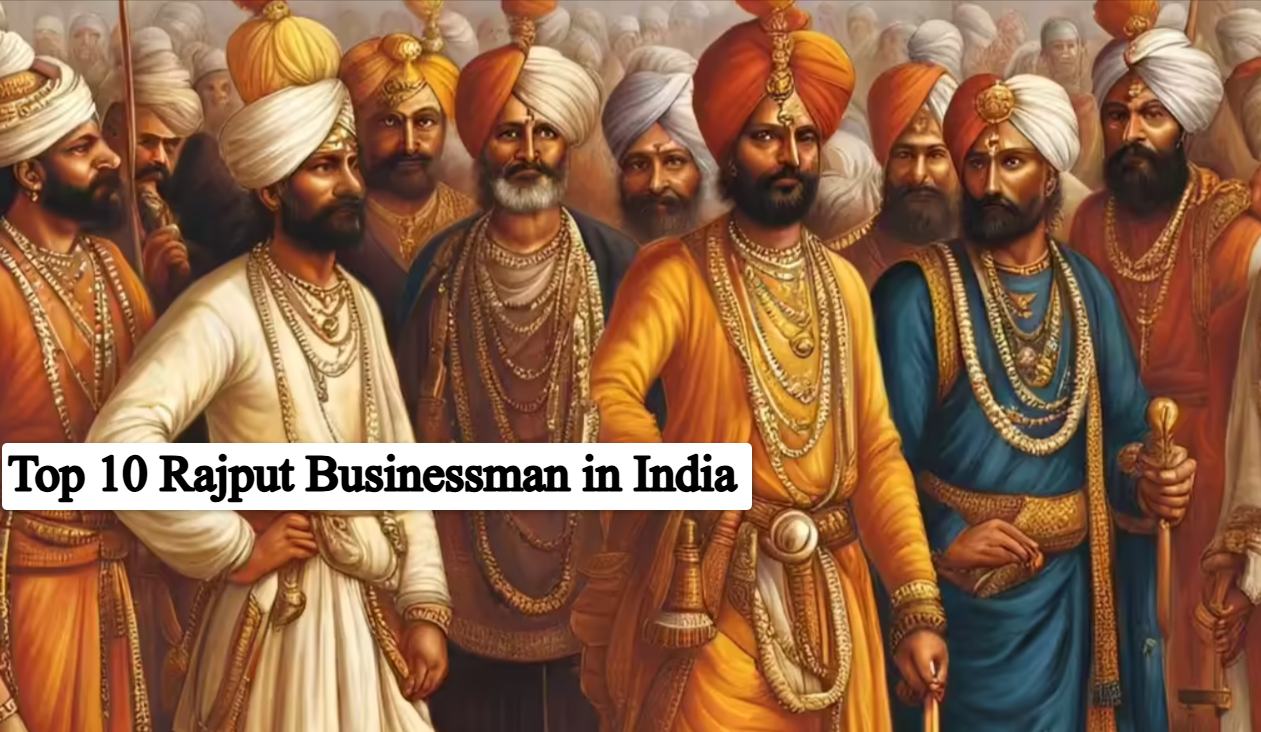 top 10 rajput businessman in india